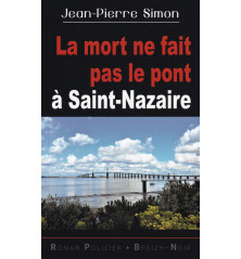 LE MORT NE FAIT PAS LE PONT À SAINT-NAZAIRE