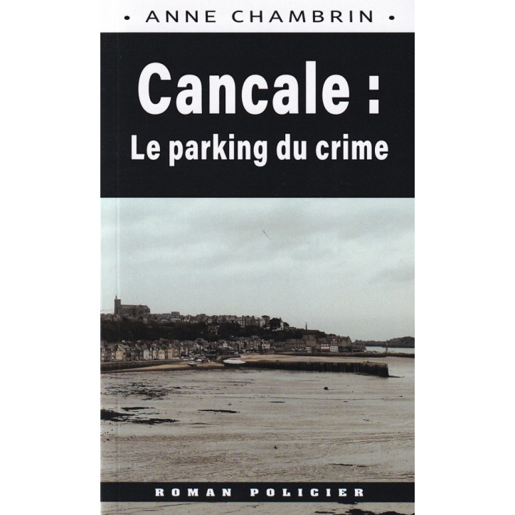 CANCALE : LE PARKING DU CRIME