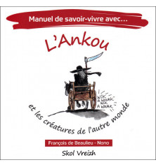 MANUEL DE SAVOIR-VIVRE AVEC L'ANKOU ET LES CRÉATURES DE L'AUTRE MONDE