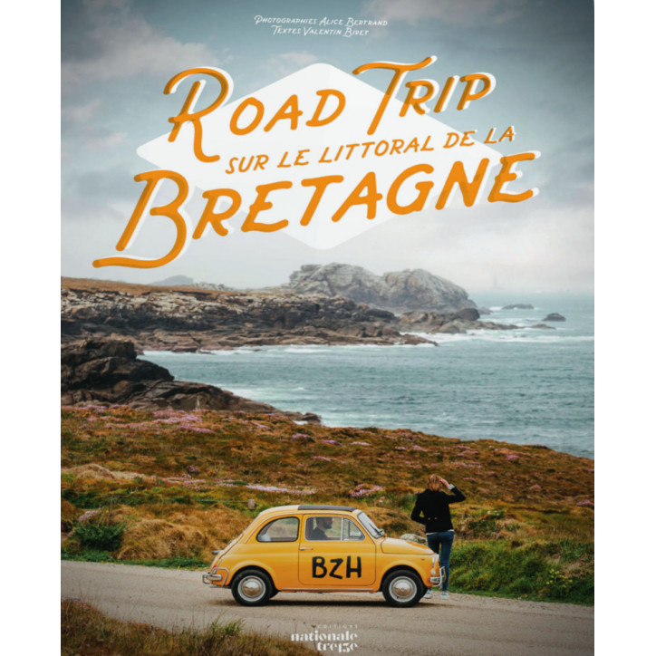 ROAD TRIP SUR LE LITTORAL DE BRETAGNE