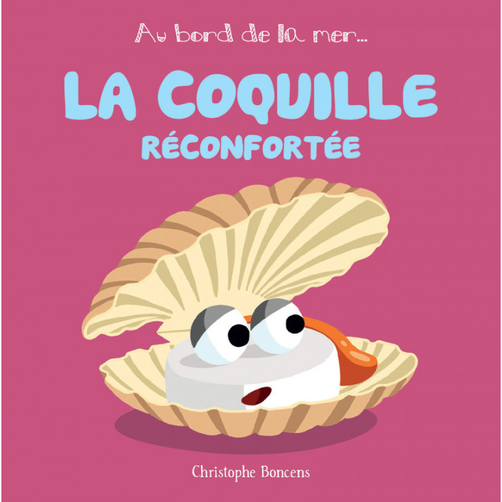 LA COQUILLE RECONFORTÉE