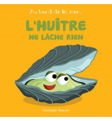 L'HUÎTRE ne lâche rien