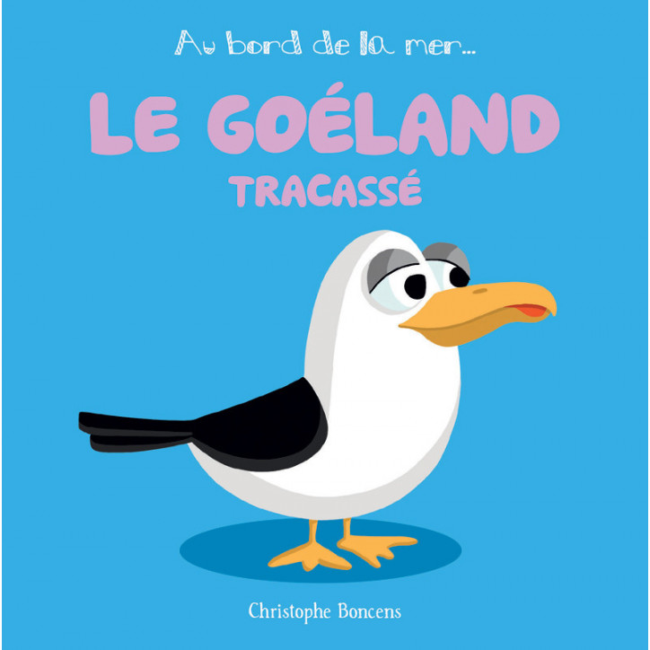 LE GOÉLAND TRACASSÉ