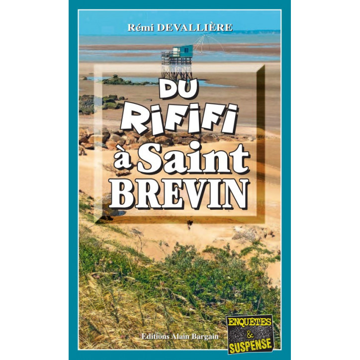 DU RIFIFI À SAINT-BREVIN