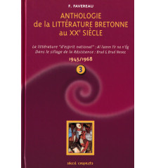 ANTHOLOGIE DE LA LITTÉRATURE BRETONNE AU XXème SIÈCLE -1945/1968