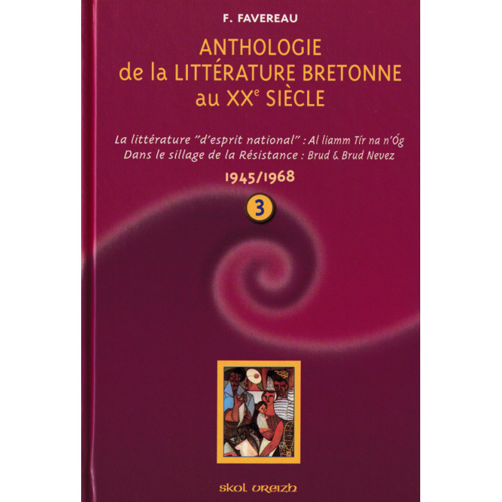 ANTHOLOGIE DE LA LITTÉRATURE BRETONNE AU XXème SIÈCLE -1945/1968