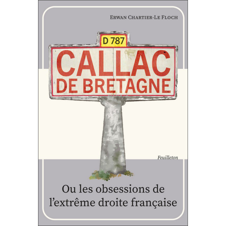 CALLAC DE BRETAGNE ou l'obsession de l'extrême droite française