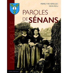 PAROLES DE SÉNANS VOL 2, La vie sur l'île