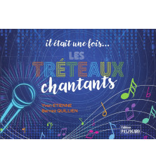 IL ÉTAIT UNE FOIS LES TRÉTEAUX CHANTANTS