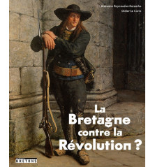 LA BRETAGNE CONTRE LA RÉVOLUTION ?