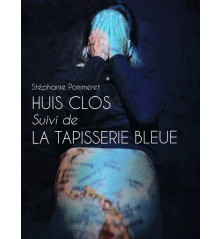 HUIS CLOS SUIVI DE LA TAPISSERIE BLEUE