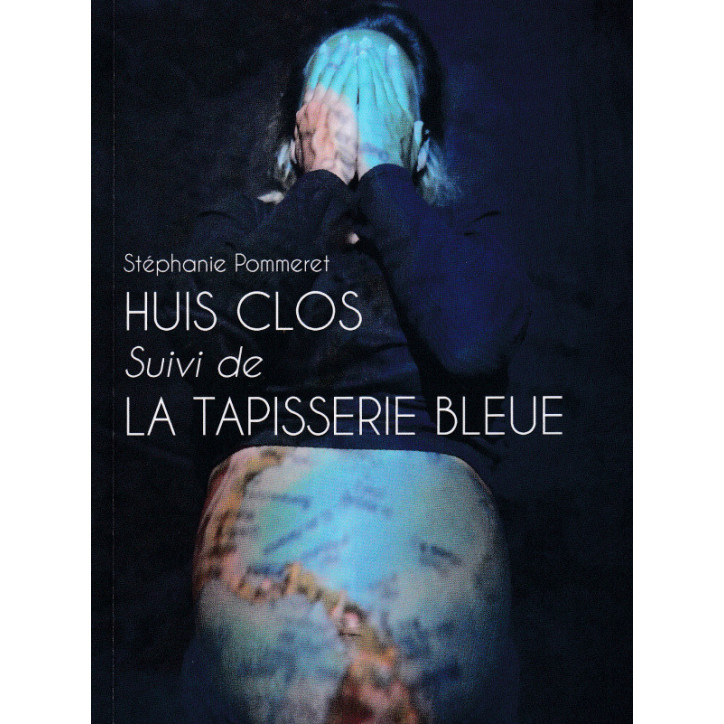 HUIS CLOS SUIVI DE LA TAPISSERIE BLEUE