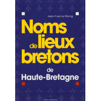 NOMS DE LIEUX BRETONS DE HAUTE-BRETAGNE