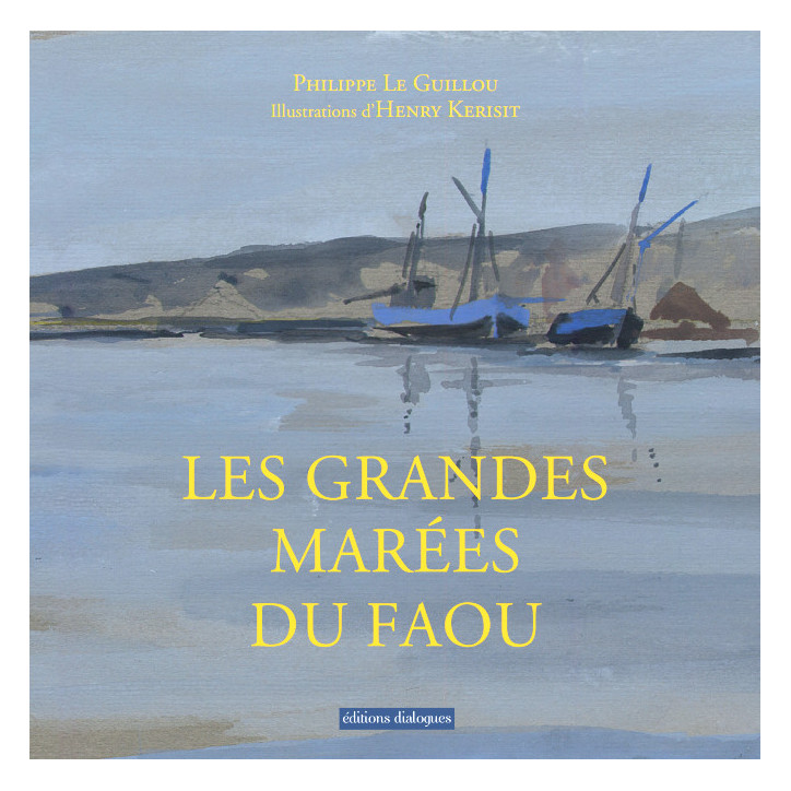 LES GRANDES MARÉES DU FAOU