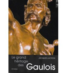 LE GRAND HÉRITAGE DES GAULOIS