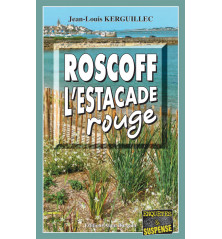 ROSCOFF, L’ESTACADE ROUGE