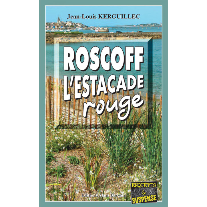 ROSCOFF, L’ESTACADE ROUGE