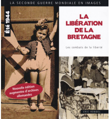 LA LIBÉRATION DE LA BRETAGNE, Les combats de la liberté