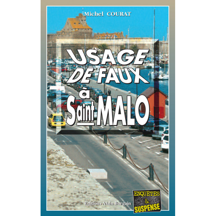 USAGE DE FAUX À SAINT-MALO