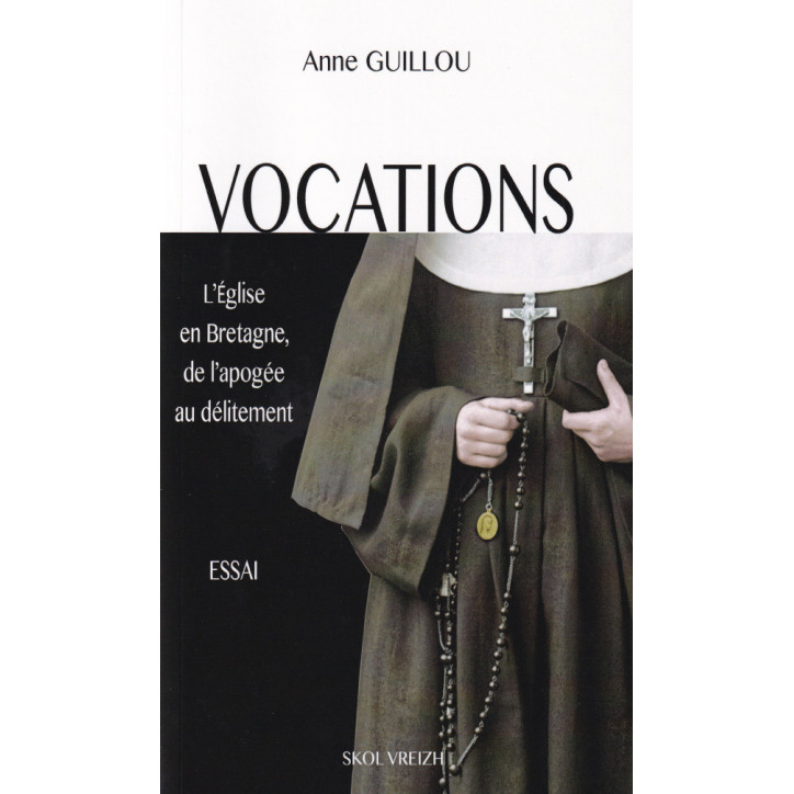 VOCATIONS - L'Église en Bretagne, de l'apogée au délitement