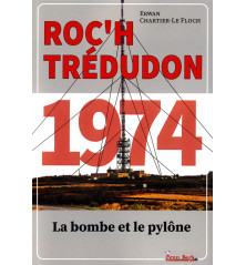 ROC’H TRÉDUDON 1974, La bombe et le pylone