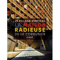 LA MAISON RADIEUSE DE LE CORBUSIER À REZÉ - Le village vertical