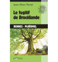 LE FUGITIF DE BROCÉLIANDE