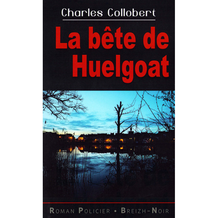 LA BÊTE DE HUELGOAT