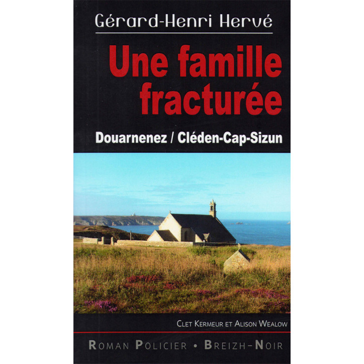 UNE FAMILLE FRACTURÉE, Douarnenez / Cléden Cap Sizun