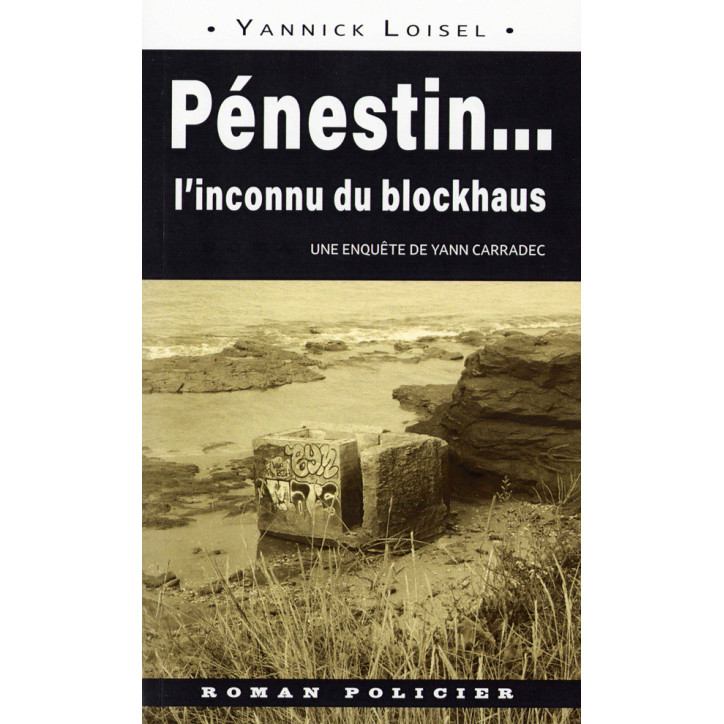 PÉNESTIN, L'INCONNU DU BLOCKHAUS