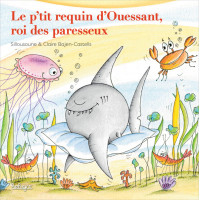 LE P'TIT REQUIN D'OUESSANT, ROI DES PARESSEUX