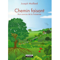 CHEMIN FAISANT, Aux sources de la Fraiserie