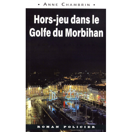 HORS-JEU DANS LE GOLFE DU MORBIHAN