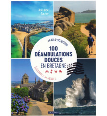 120 DÉAMBULATIONS DOUCES EN BRETAGNE