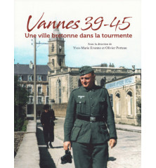 VANNES 39-45, Une ville bretonne dans la tourmente