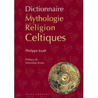 DICTIONNAIRE DE LA MYTHOLOGIE ET DE LA RELIGION CELTIQUES