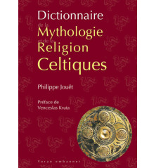 DICTIONNAIRE DE LA MYTHOLOGIE ET DE LA RELIGION CELTIQUES