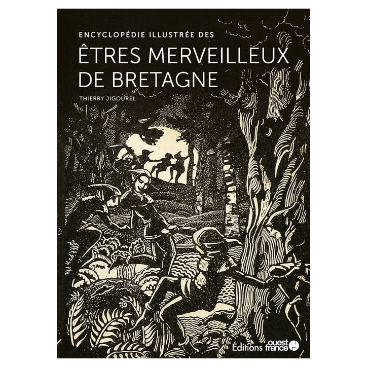 ENCYCLOPÉDIE ILLUSTRÉE DES ÊTRES MERVEILLEUX DE BRETAGNE