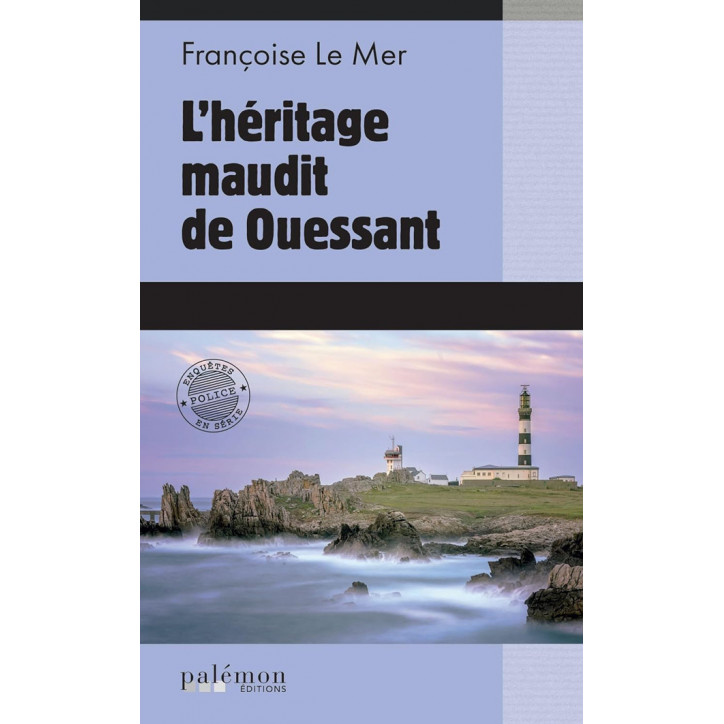 L'HERITAGE MAUDIT DE OUESSANT