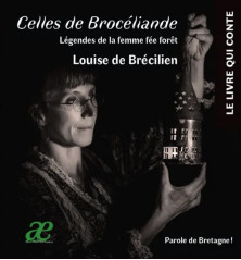 CELLES DE BROCÉLIANDE, Légendes de la femme fée forêt