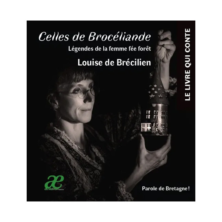 CELLES DE BROCÉLIANDE, Légendes de la femme fée forêt