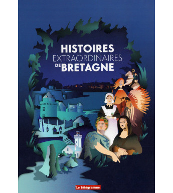 HISTOIRES EXTRAORDINAIRES DE BRETAGNE