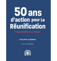 50 ANS D'ACTION POUR LA RÉUNIFICATION, Analyse marketing pour la Bretagne