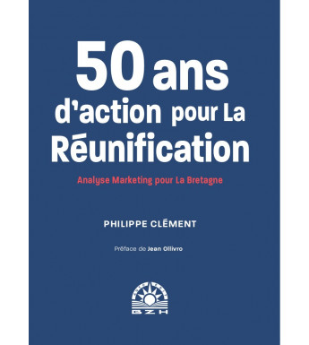 50 ANS D'ACTION POUR LA RÉUNIFICATION, Analyse marketing pour la Bretagne