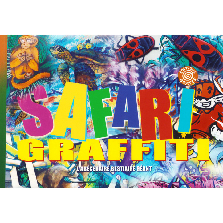 SAFARI GRAFFITI, l'abécédaire bestaire géant