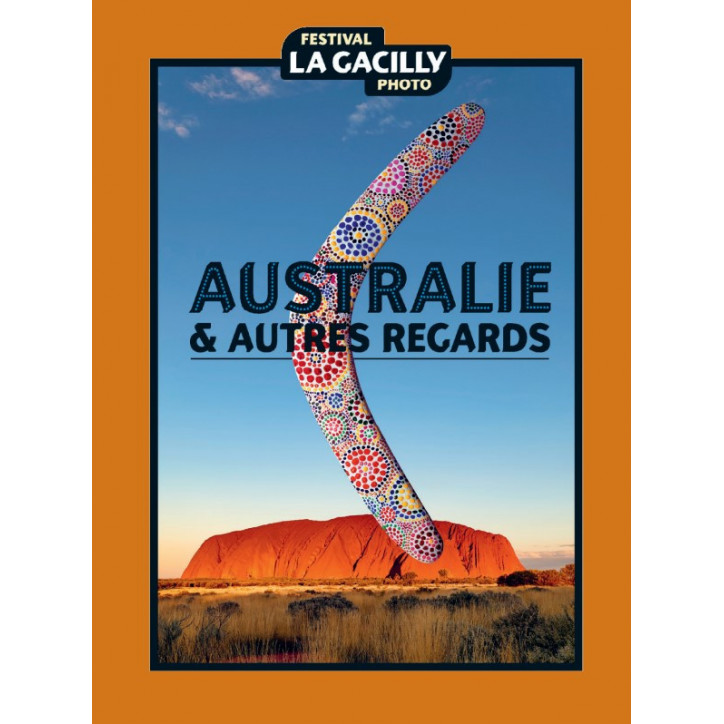 AUSTRALIE & AUTRES REGARDS, 21e  édition du Festival Photo La Gacilly