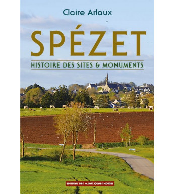 SPÉZET, Histoire des sites et monuments