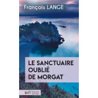 LE SANCTUAIRE OUBLIE DE MORGAT