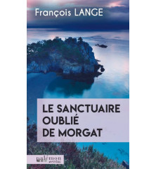 LE SANCTUAIRE OUBLIE DE MORGAT