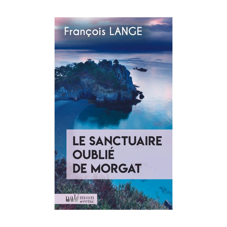 LE SANCTUAIRE OUBLIE DE MORGAT